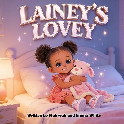 Lainey's Lovey - Emma White,Mahryah White - cover