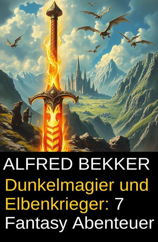 Dunkelmagier und Elbenkrieger: 7 Fantasy Abenteuer