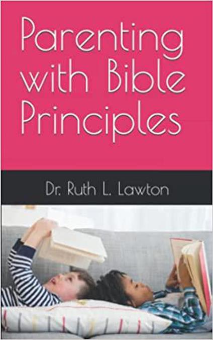 Parenting with Bible Principles