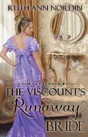 The Viscount's Runaway Bride - Ruth Ann Nordin - cover
