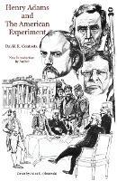 Henry Adams and the American Experiment - David R Contosta - cover