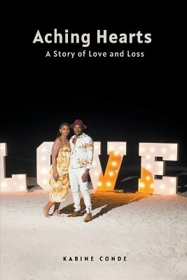 Aching Hearts A Story of Love and Loss - Kabine Conde - cover