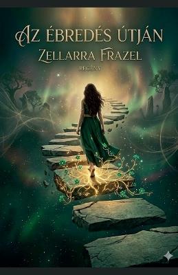 Az ébredés útján - Zellarra Frazel - cover