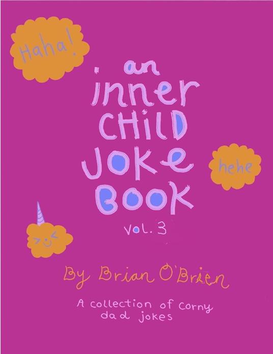 An Inner Child Joke Book, Volume 3