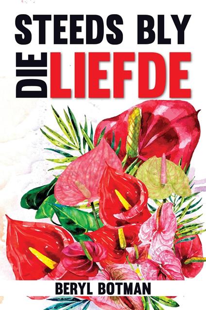 Steeds bly die Liefde