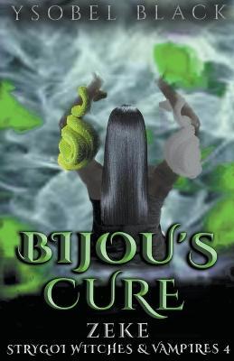 Bijou's Cure: Zeke - Ysobel Black - cover