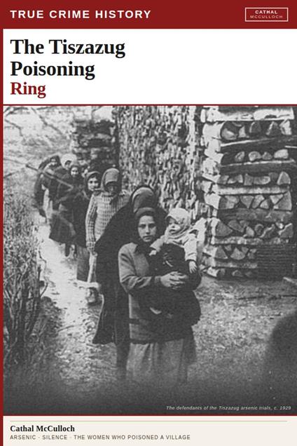 The Tiszazug Poisoning Ring