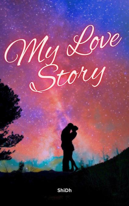 My Love Story - ShiDh - ebook