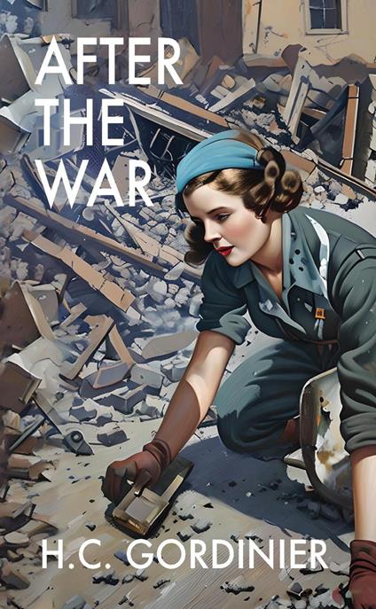 After the War - H. Camp Gordinier - ebook