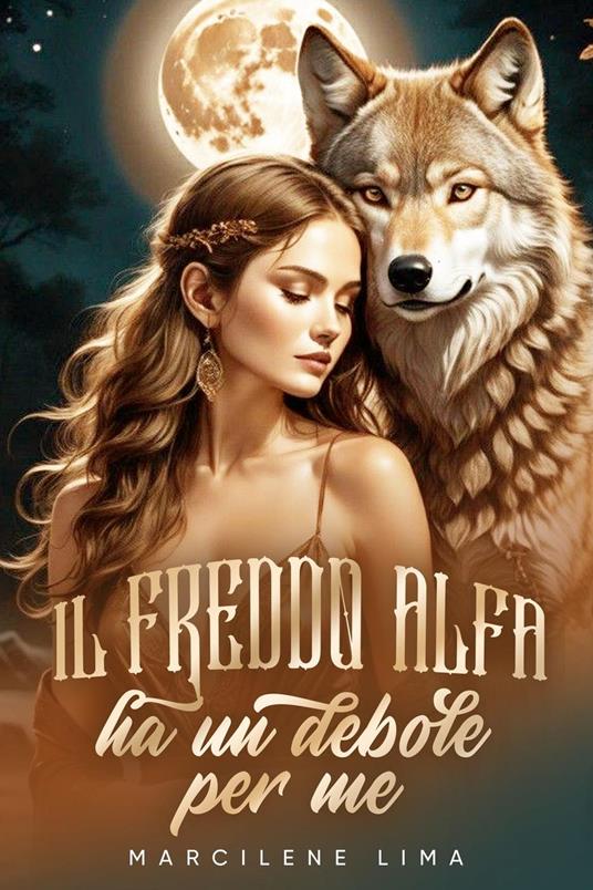 Il freddo Alfa ha un debole per me - marcilene lima - ebook