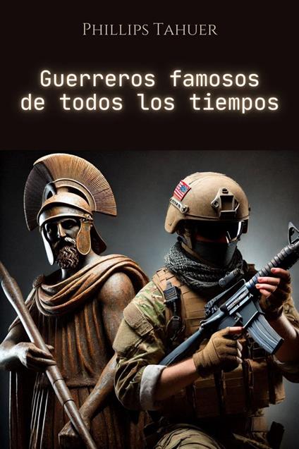 Guerreros Famosos de Todos los Tiempos