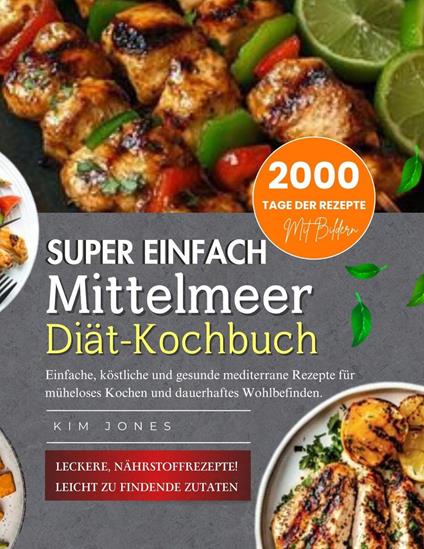 Super einfaches mediterranes Kochbuch