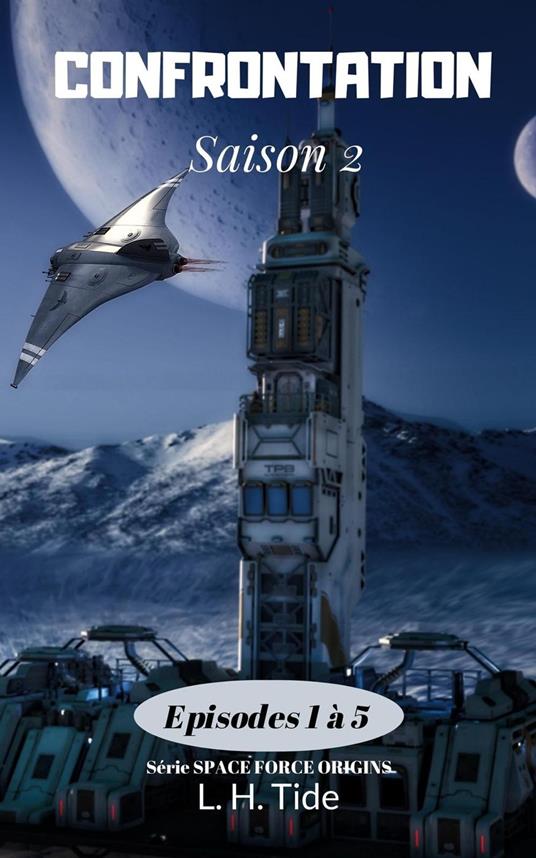 Confrontation : Episodes 1 à 5 de la Saison 2