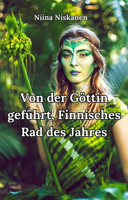 Von der Göttin geführt, Finnisches Rad des Jahres