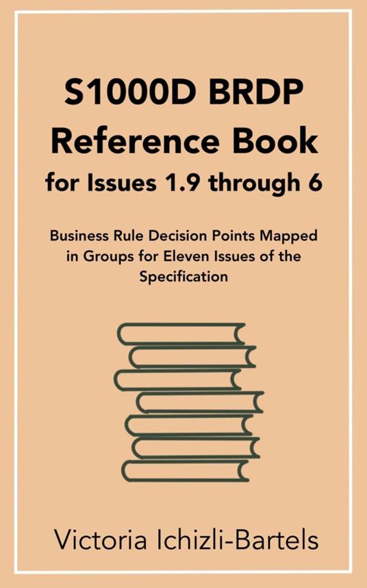 S1000D BRDP Reference Book for Issues 1.9 through 6