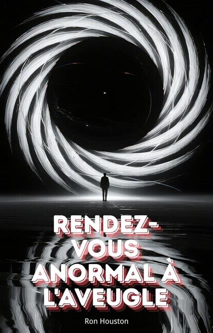 Rendez-Vous Anormal à L'aveugle