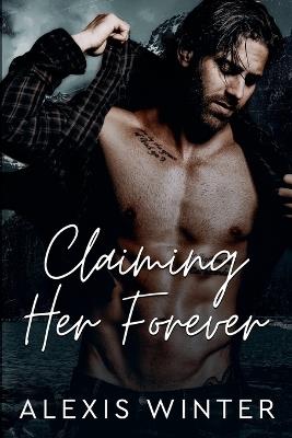 Claiming Her Forever - Alexis Winter - cover