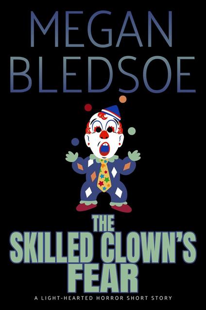 The Skilled Clown's Fear
