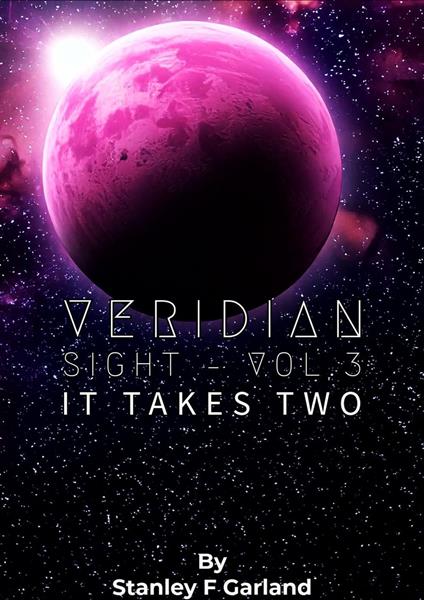 Veridian Sight - VOL.3 ; It Takes Two