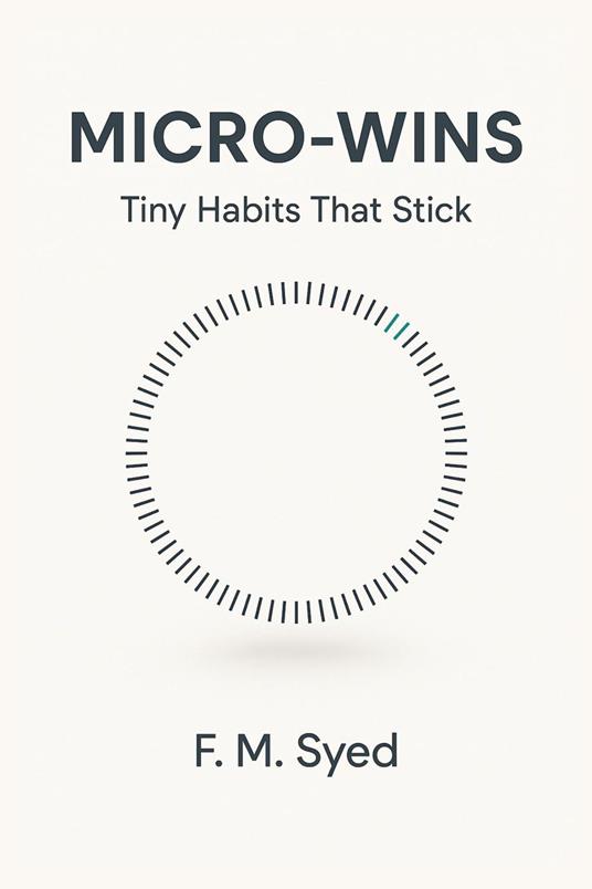 Micro-Wins: Tiny Habits That Stick