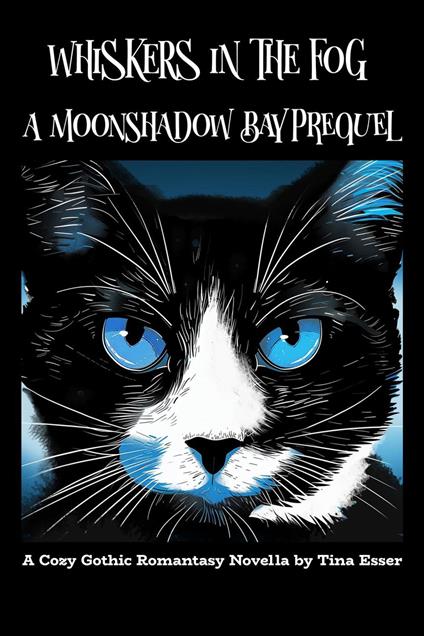 Whiskers In The Fog: A Moonshadow Bay Prequel