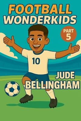 Football Wonderkids: Jude Bellingham - Harald Sesselmann - cover