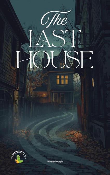 The Last House - Zaylo - ebook