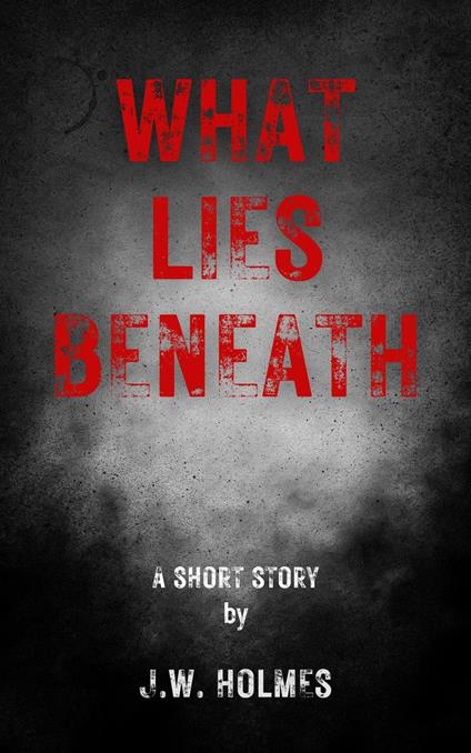 What Lies Beneath