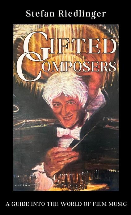 Gifted Composers: A guide into the world of film music