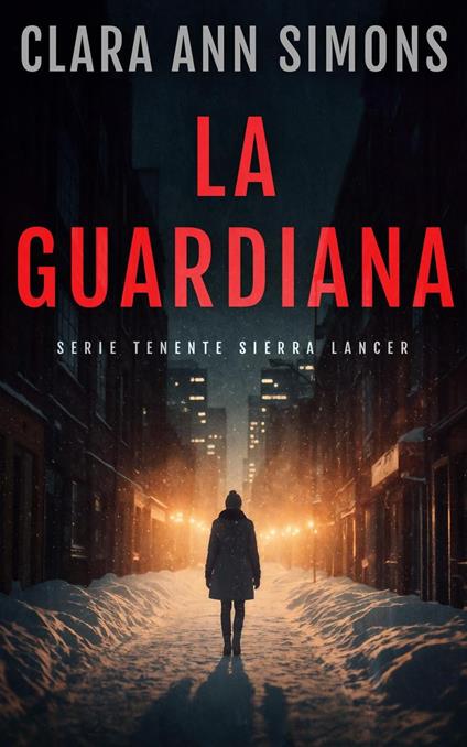 La guardiana. Edizione italiana - Clara Ann Simons - ebook
