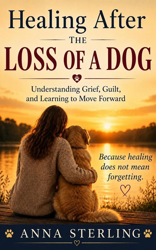 Healing After the Loss of a Dog