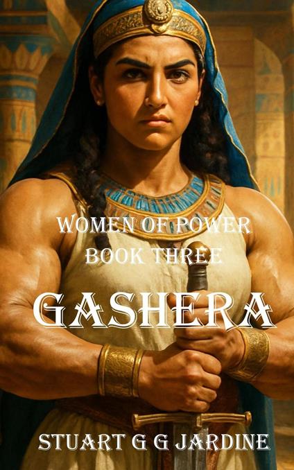 Women of Power - Book Three - Gashera - Stuart G G Jardine - ebook