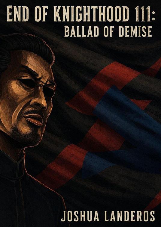 End of Knighthood Part III: Ballad of Demise
