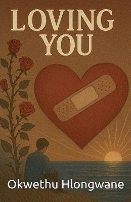 Loving You - Okwethu Hlongwane - cover
