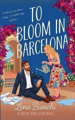 To Bloom In Barcelona - Lena Bianchi - cover