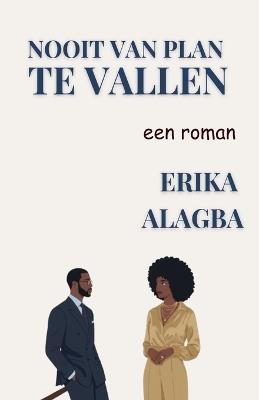 Nooit Van Plan Te Vallen - Erika Alagba - cover