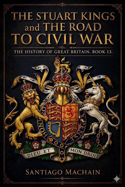 The Stuart Kings and the Road to Civil War