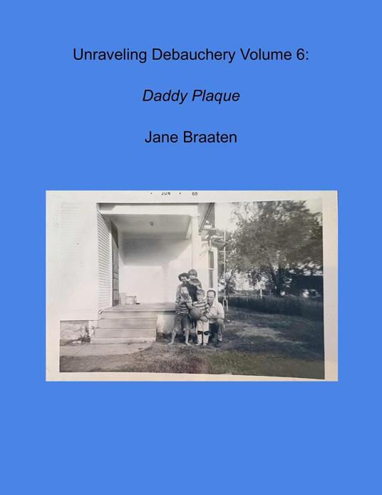Unraveling Debauchery Volume 6 Daddy Plaque