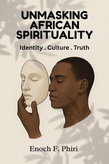 Unmasking African Spirituality