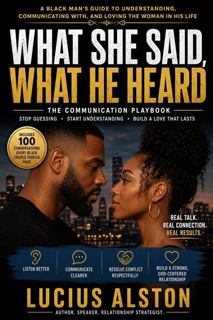 WHAT SHE SAID, WHAT HE HEARD