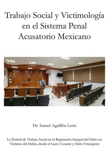 Trabajo Social y Victimología en el Sistema Penal Acusatorio Mexicano
