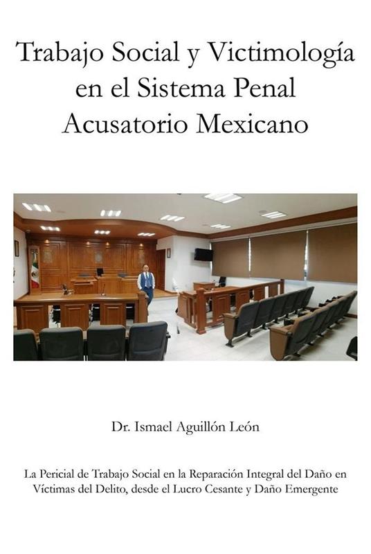 Trabajo Social y Victimología en el Sistema Penal Acusatorio Mexicano