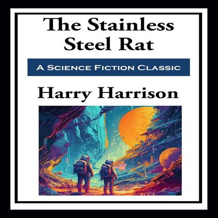 Stainless Steel Rat, The