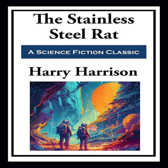 Stainless Steel Rat, The