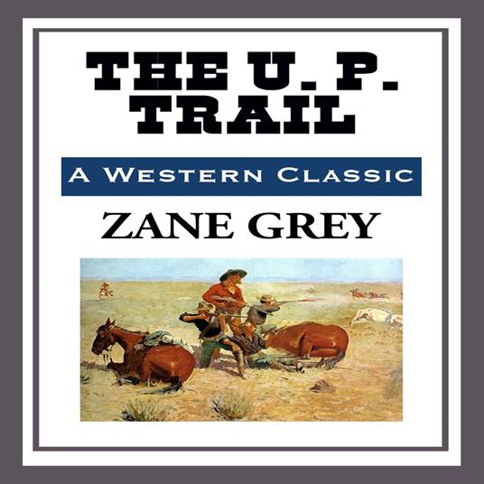U. P. Trail, The