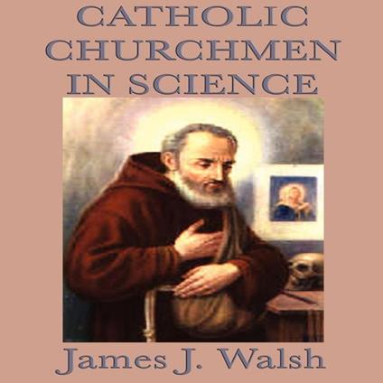 Catholic Chruchmen in Science