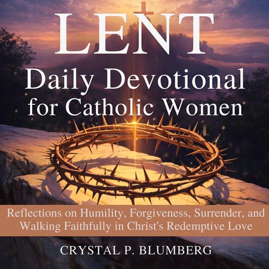 Lent Daily Devotional For Catholic Women