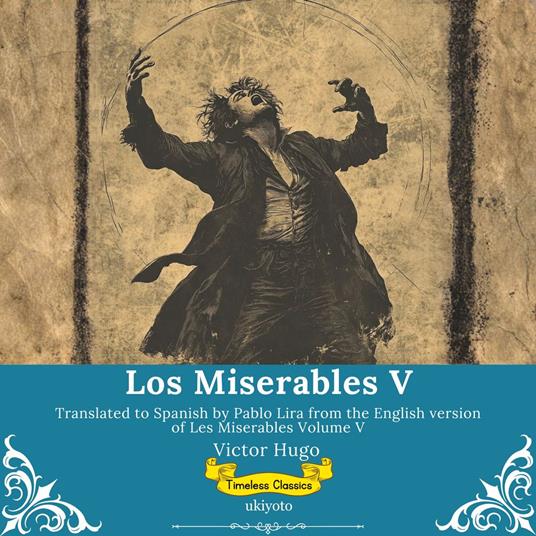 Los Miserables Volumen V | Spanish Version of Les Miserables Volume V