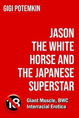 Jason the White Horse and the Japanese Superstar - Gigi Potemkin - cover
