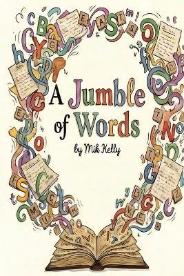A Jumble of Words - Mik Kelly - cover